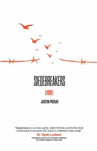 The Art and Politics in Imagining a Free Gaza: A Discussion of Justin Podur's New Novel, Siegebreakers @ Health, Nursing & Environmental Studies (HNES) 142